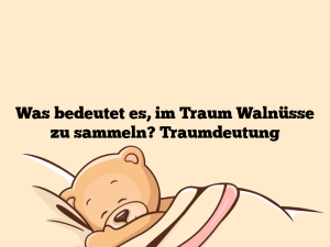 Was bedeutet es, im Traum Walnüsse zu sammeln? Traumdeutung