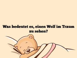 Was bedeutet es, einen Wolf im Traum zu sehen?