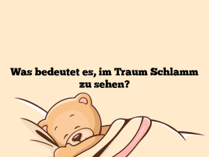 Was bedeutet es, im Traum Schlamm zu sehen?