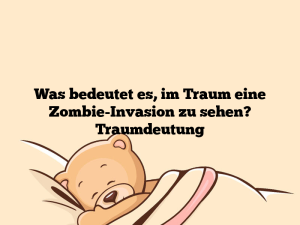 Was bedeutet es, im Traum eine Zombie-Invasion zu sehen? Traumdeutung